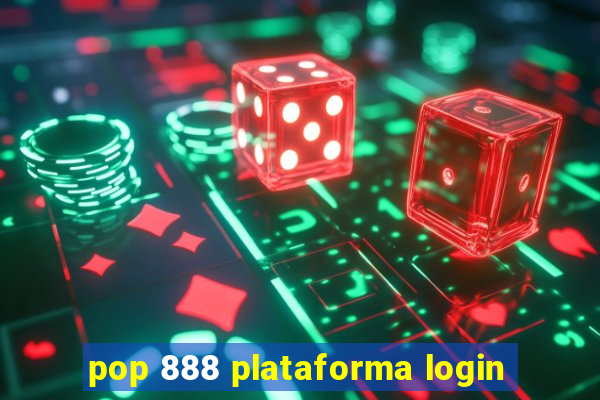 pop 888 plataforma login